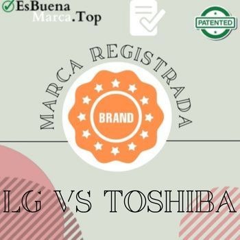 ¿Qué Marca es Mejor LG o Toshiba?