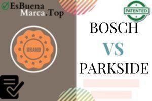 ¿Qué Marca es Mejor Bosch o Parkside?