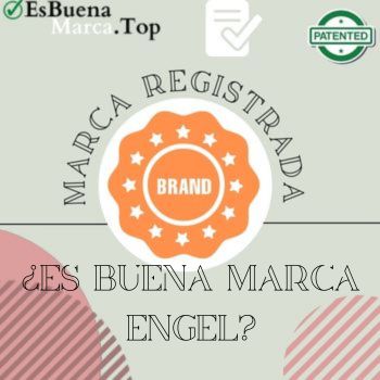 ¿Es Buena Marca Engel?